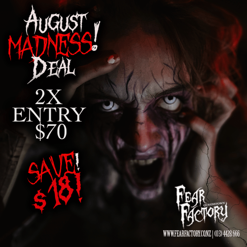 Ghoulish face with August Madness Deal text, 2x entry $70, save $18, Fear Factory logo and contact info.